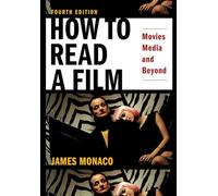 James Monaco - How to Read a Film Movies Media and Beyond - New Pa - O245z
