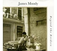 James Moody (Guitarist) - Beyond the Borders