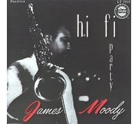 James Moody - Hi Fi Party
