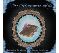 James Moore The Borrowed Life Paperback Book James Moore Multicolor