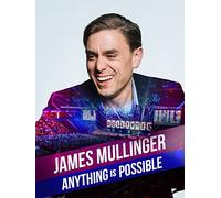 James Mullinger: Anything is Possible