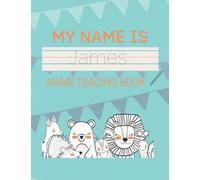 James Name Tracing Book: 50 Pages of custom name tracing. Learn to write your name with this personalized name tracing book for kids. Pre-K and Kindergarten practice workbook.