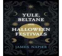 James Napier Yule, Beltane, & Halloween Festivals (Folklore History Series) in White James Napier White