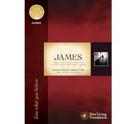 James: NLT Study Series: Live What You Believe