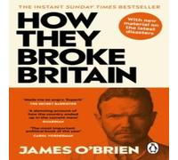 James O'Brien How They Broke Britain Paperback Book James O'Brien Multicolor
