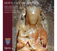 James O'Donnell & Westminster Abbey Choir – Dove, Weir & Martin (M): Choral Works – Hyperion