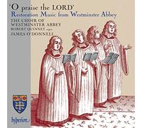 James O'Donnell & Westminster Abbey Choir–O Praise the Lord–Restoration Music from Westminster Abbey