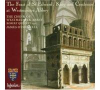 James O'Donnell: Westminster Abbey Choir - The Feast of St Edward at Westminster Abbey