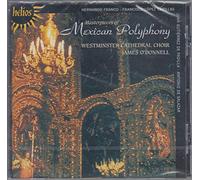 James O'Donnell: Westminster Cathedral Choir - Masterpieces of Mexican Polyphony