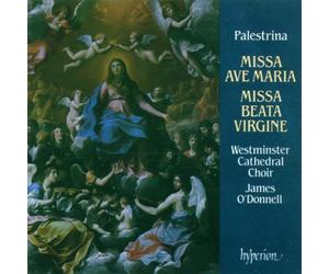 James O'Donnell: Westminster Cathedral Choir - Palestrina: Missa De beata virgine & Missa Ave Maria