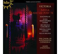James O'Donnell: Westminster Cathedral Choir - Victoria: Missa Trahe me post te & other sacred music