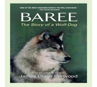 James Oliver Curwood Baree Paperback Book James Oliver Curwood Multicolor