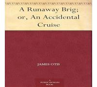 James Otis A Runaway Brig Paperback Book James Otis Multicolor