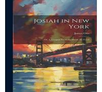 James Otis Josiah in New York: Or, A Coupon From the Fresh air Fund Hardcover James Otis Multicolor