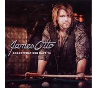 James Otto - Shake What God Gave Ya