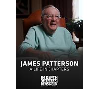 James Patterson: A Life in Chapters