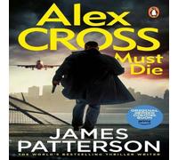 James Patterson Alex Cross Must Die : (Alex Cross 31) Paperback Book James Patterson Multicolor