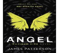 James Patterson Angel: A Maximum Ride Novel Paperback Book James Patterson Multicolor