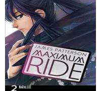 James Patterson Maximum Ride: Manga Volume 2 Paperback Book James Patterson Multicolor