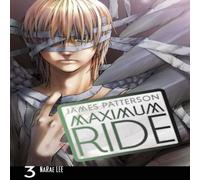 James Patterson Maximum Ride: Manga Volume 3 Paperback Book James Patterson Multicolor