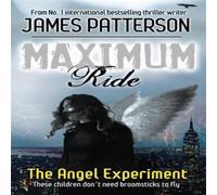 James Patterson Maximum Ride: The Angel Experiment Book James Patterson Multicolor