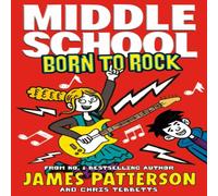 James Patterson Middle School: Born to Rock Paperback Book James Patterson Multicolor