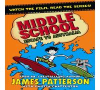James Patterson Middle School: Escape to Australia Paperback Book James Patterson Multicolor