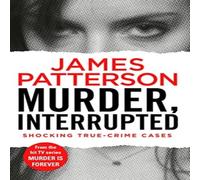 James Patterson Murder, Interrupted Paperback Book James Patterson Multicolor