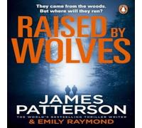 James Patterson Raised By Wolves Paperback Book James Patterson Multicolor