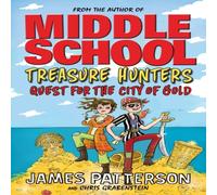 James Patterson Treasure Hunters: Quest for the City of Gold Paperback Book James Patterson Multicolor