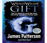James Patterson Witch & Wizard: The Gift Paperback Book James Patterson Multicolor