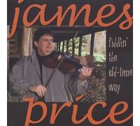 James Price – Fiddlin the Old Time Way – Rebel