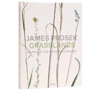 James Prosek Grasslands : Painting the American Prarie