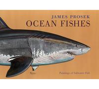 James Prosek Ocean Fishes: Paintings of Saltwater Game Fish