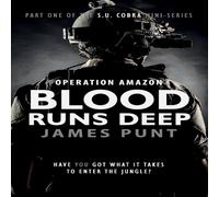 James Punt Blood Runs Deep: Operation Amazon Paperback Book James Punt Multicolor