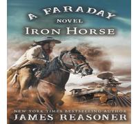 James Reasoner The Iron Horse: A Faraday Novel Paperback Book James Reasoner Multicolor