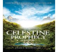James Redfield The Celestine Prophecy : how to refresh your approach to tomorrow James Redfield Multicolor