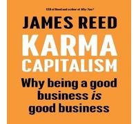 James Reed Karma Capitalism Hardback Book James Reed Multicolor