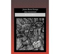 James Reese Europe: Jazz Lieutenant