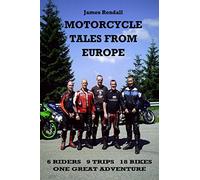 JAMES RENDALL MOTORCYCLE TALES FROM EUROPE