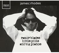 James Rhodes - James Rhodes: Razor Blades, Little Pills And Big Pianos