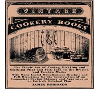 James Robinson The Whole Art of Curing, Pickling & Smoking Meat & Fish both James Robinson Multicolor