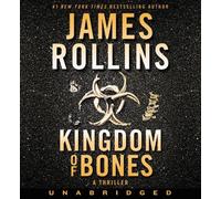 James Rollins Kingdom Of Bones [Unabridged Edition] (CD) (US IMPORT)