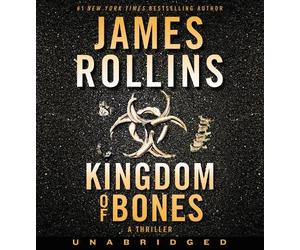 James Rollins Kingdom Of Bones [Unabridged Edition] (CD) (US IMPORT)
