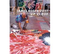 James Rosenquist Up Close