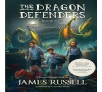 James Russell The Dragon Defenders - Book Five: The Grand Opening Paperback James Russell Multicolor