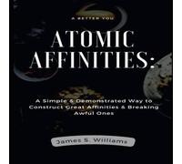 James S. Williams Atomic Affinities: A Simple Demonstrated Way to Construct Great James S. Williams Multicolor