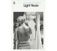 Light Years: James Salter (Penguin Modern Classics)