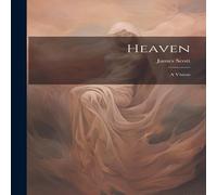 James Scott Heaven: A Vision Paperback Book James Scott Multicolor