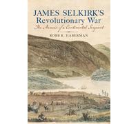 James Selkirk's Revolutionary War: The Memoir of a Continental Sergeant